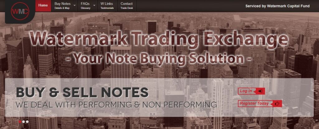 Watermark Exchange operates a note trading desk that allows retail note investors to buy from institutional investors