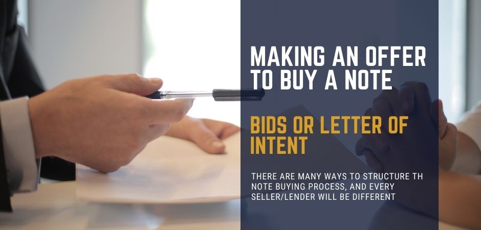 There are many ways to make an offer to buy mortgage notes