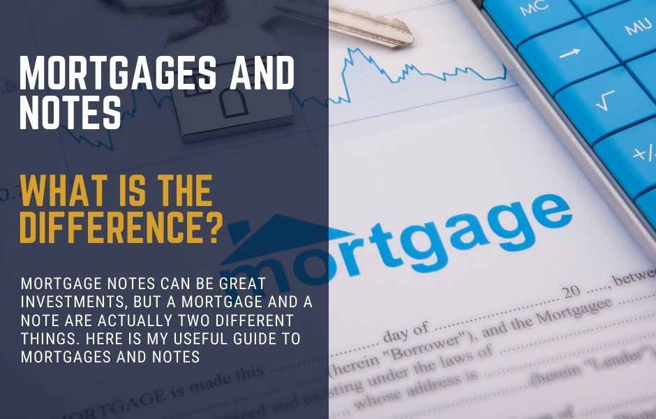 What is the difference between a ,mortgage and a note?