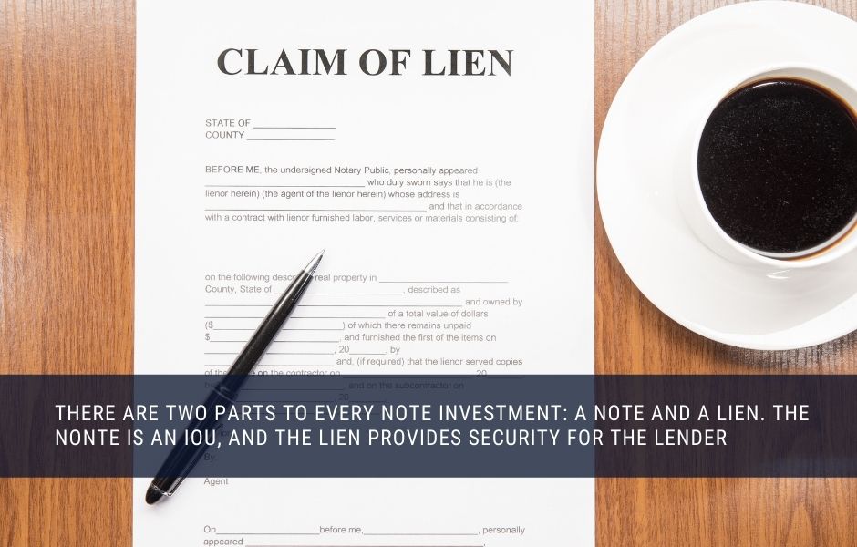 The Lien Provides Security for a Real Estate Note Investment