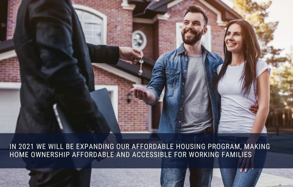 We will add 100 houses to our affordable housing program in 2021