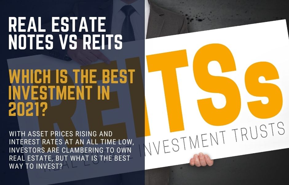 REITs vs Real Estate Notes