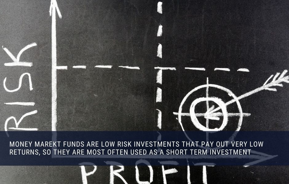 Money market fund are low risk investment that pay out low returns