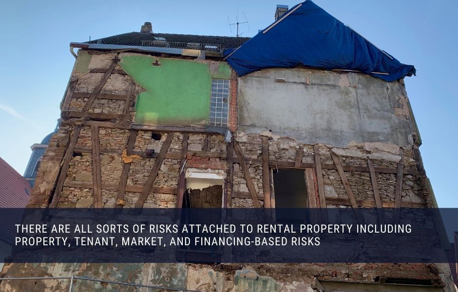 There are some big risks attached to rental property investing