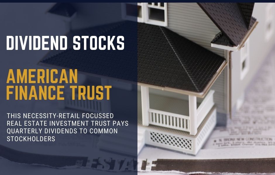 American Finance Trust Dividend Stock