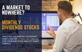 Monthly Dividend Stocks February 2022