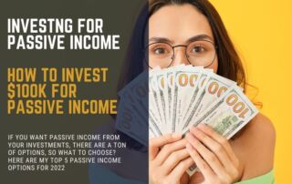 How to invest 100k for passive income