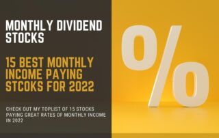 15 Best Monthly Income Paying Dividend Stocks in Q3 2022