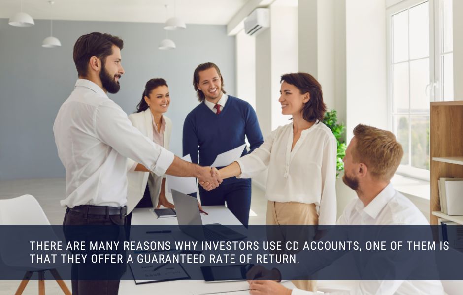  Why Do Investors Use Certificate of Deposit Accounts?