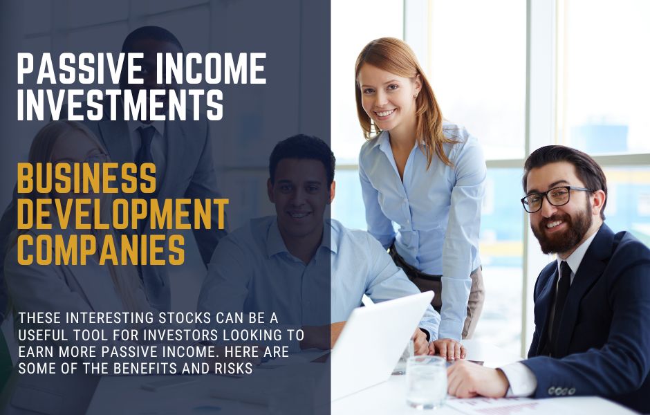 Passive income Investments Business Development Companies BDC