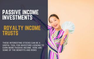 Passive income Investments Royalty Income Trusts