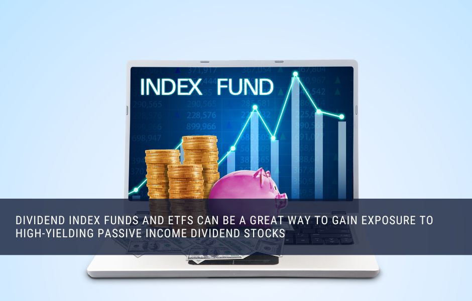 Dividend index funds and etfs paying dividend income