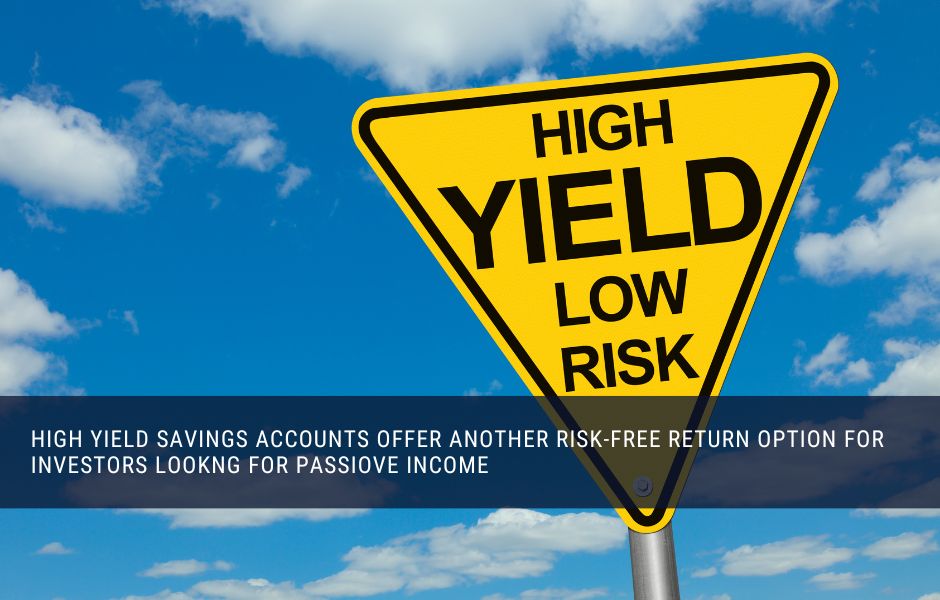 High yield savings accounts are passive income investments