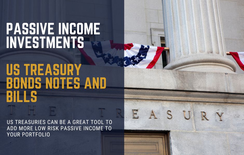 Passive Income Investments US Treasury Bonds Notes and Bills