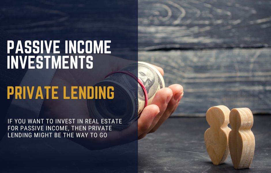 Private Lending investments pay passive income