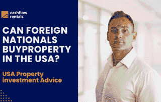 Can foreign nationals buy property in the USA