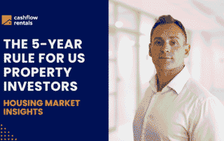 The 5 year rule for US property investors